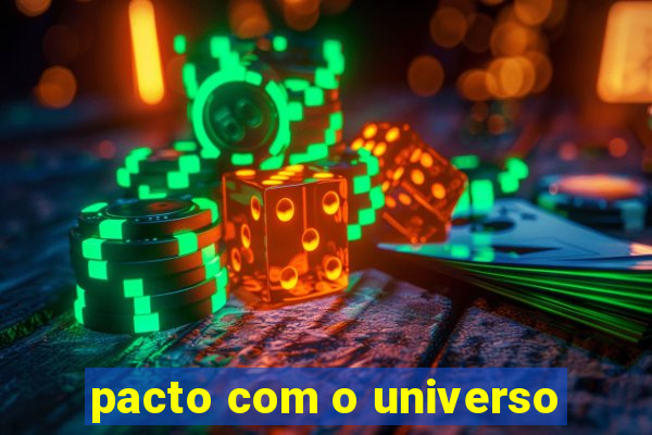 pacto com o universo